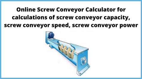 horizontal screw conveyor power calculation|screw conveyor calculation online.